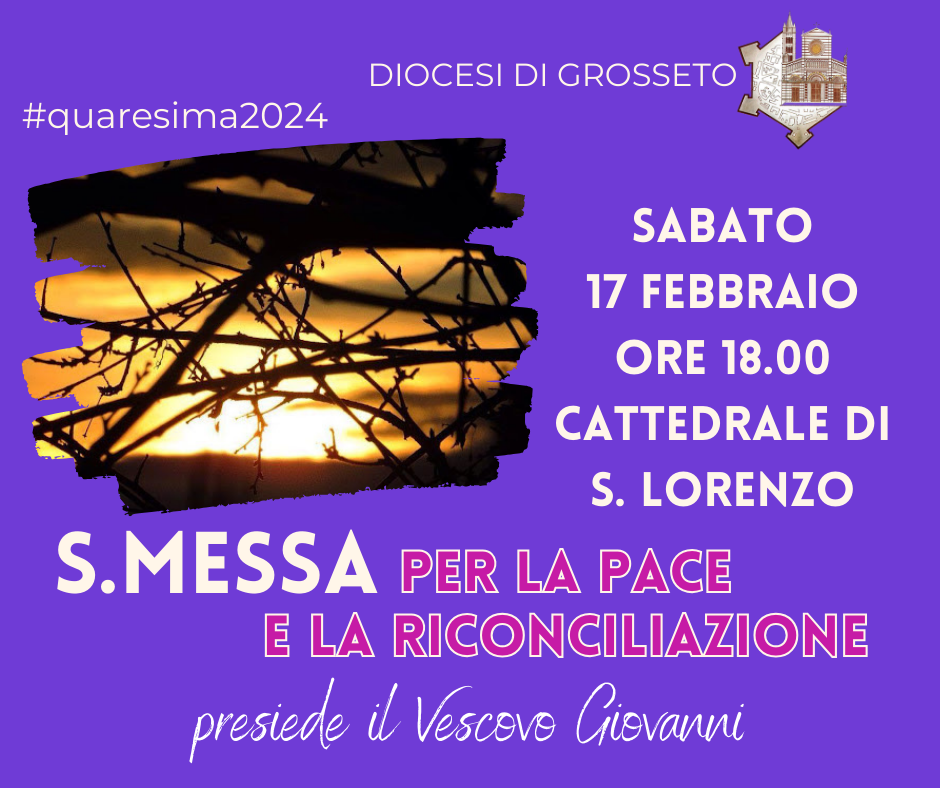 MESSA PER LA PACE E LA RICONCILIAZIONE - Diocesi di Grosseto